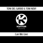 cover: Toni Del Gardo & Tom Novy - Can We Live