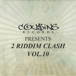 cover: Various - Cousins Records Presents 2 Riddim Clash Vol 10