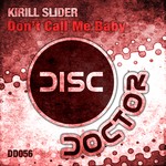 cover: Kirill Slider - Don't Call Me Baby