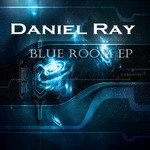 cover: Daniel Ray - Blue Room EP