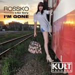 cover: Rossko - KULT Records Presents: I'm Gone