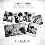 cover: Garry Todd - The Life & Times Of The California Hat EP