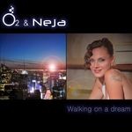 cover: O2 & Neja - Walking On A Dream