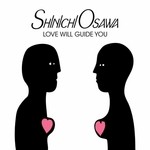 cover: Osawa, Shinichi|Tommie Sunshine - Love Will Guide You