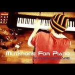 cover: Sunlightsquare - Mutations For Piano