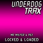 cover: Mr Mister|Pez - Locked & Loaded