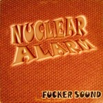 cover: Nuclear Alarm - Fucker Sound