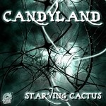 cover: Candyland - Starving Cactus