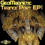 cover: Electrypnose|Tetuna|Bamboo Forest|Ectima - Geomagnetic Trance Port EP 1