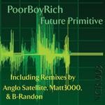 cover: Poor Boy Rich - Future Primitive