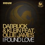 cover: Dabruck|Klein|Klein Feat Ollie James - I Found Love