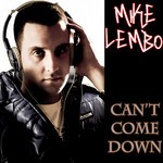 cover: Mike Lembo - Can't Come Down