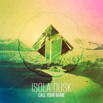 cover: Isola Dusk - Call Your Name