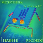 cover: Microesfera - Echoscape EP