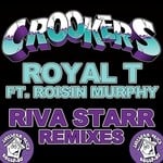 cover: Roisin Murphy|Crookers - Royal T (Riva Starr remixes)