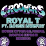 cover: Roisin Murphy|Crookers - Royal T (House Of House & Kashii & Danton Eeprom remixes)