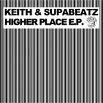 cover: Supabeatz|Keith - Higher Place EP