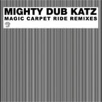 cover: Mighty Dub Katz - Magic Carpet Ride Remixes