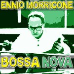 cover: Ennio Morricone - Bossa Nova