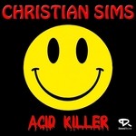 cover: Christian Sims - Acid Killer