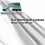 cover: Dj Pierre|Lorenza - Music Is My Life Remix