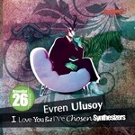 cover: Evren Ulusoy - I Love You But I've Chosen Synthesizers