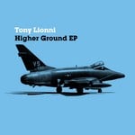 cover: Tony Lionni - Higher Ground EP