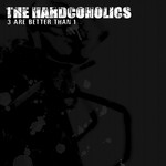 cover: The Hardcoholics - 3 Are Better Than 1