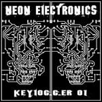 cover: Neon Electronics - Keylogger 01 EP