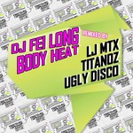 cover: Dj Fei Long - Body Heat Remixes