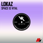 cover: Lokaz - Space Is Vital