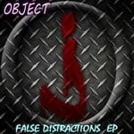 cover: Object - False Distractions EP