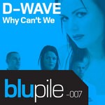 cover: D Wave - Why Can't We