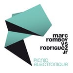 cover: Marc Romboy|Rodriguez Jr. - Picnic Electronique