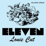 cover: Louie Cut - Eleven