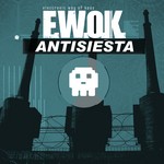 cover: Ewok - Antisiesta