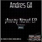 cover: Andres Gil - Away Now EP (The remixes)