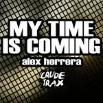 cover: Alex Herrera - My Time Is Coming