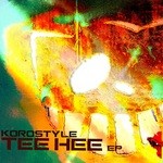 cover: Korostyle - Tee Hee EP