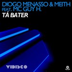 cover: Menasso, Diogo|Meith|Meith Feat Mc Guy H - Ta Bater