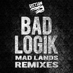 cover: Bad Logik - The Mad Lands (remixes)