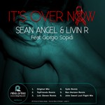 cover: Angel, Sean|Livin R|Giorgio Sopidi - It's Over Now