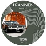 cover: J Raninen - Detroit EP