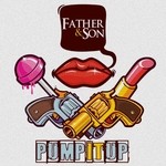 cover: Father & Son - Pump It Up