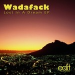 cover: Wadafack - Lost In A Dream EP