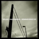 cover: Kruse & Nuernberg - Reminiscence EP