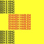 cover: Ben E King - Spanish Harlem