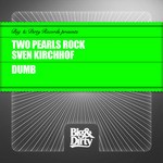 cover: Two Pearls Rock|Sven Kirchhof - Dumb