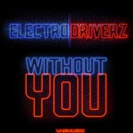 cover: Electro Driverz - Without You