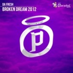 cover: Da Fresh - Broken Dream 2012